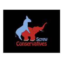 Screw Conservatives Post Cards