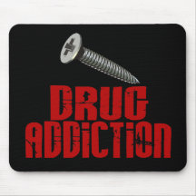 Screw Drug Addiction Mouse Pads