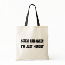 Screw Halloween - I'm Just Hungry bags by treatbags Screw Halloween - I'm Just Hungry bags