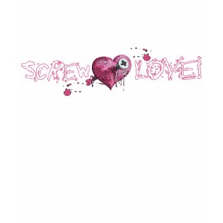 Screw Love Anti Valentine's Shirt shirt