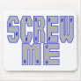 Screw Me Mouse Mats