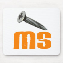 Screw MS 1 Multiple Sclerosis Mouse Pad