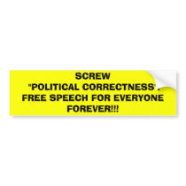 SCREW POLITICAL CORRECTNESS! bumper stickers by VEGASRULZ SCREW POLITICAL CORRECTNESS! bumper stickers