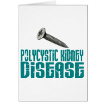 SCREW Polycystic Kidney Disease 1 Greeting Card