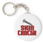 SCREW Skin Cancer 1 keychains