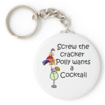 Screw the cracker Polly wants a cocktail colorful Keychain