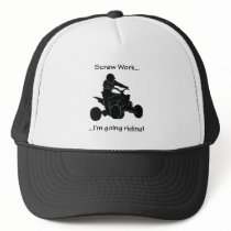 Screw Work...Going Riding Trucker Hats