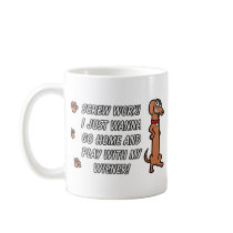 Screw Work Wiener Dog Mug