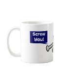 Screw You Get Bent mugs
