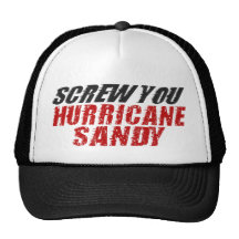 SCREW YOU Hurricane Sandy Trucker Hat