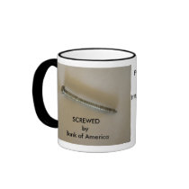 SCREWED byBank of ... Coffee Mugs
