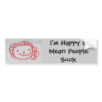 scribble face, I'm Happy & Mean People Suck Bumper Sticker