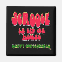 Scrooge is in da house3 fridge magnets