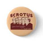 SCROTUS PINBACK BUTTON