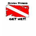 Scuba Divers Get Wet t-shirts by kklawiter Scuba Divers Get Wet t-shirts