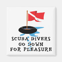 Scuba Divers Go Down For Pleasure Refrigerator Magnet