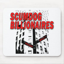 Scumdog Billionaires on Wall Street Mouse Pad