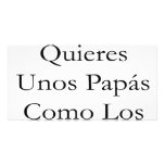 Se Que Quieres Unos Papas Como Los Mios photo cards