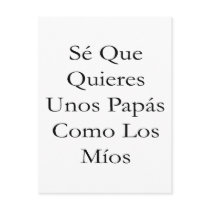 Se Que Quieres Unos Papas Como Los Mios postcards by Supernova23 Se Que Quieres Unos Papas Como Los Mios postcards