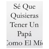 Se Que Quisieras Tener Un Papa Como El Mio letterhead
