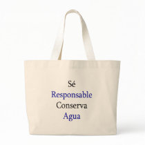 Se Responsable Conserva Agua Bag