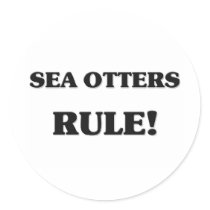 Sea Otters Rule stickers by AnimalShirts Sea Otters Rule stickers