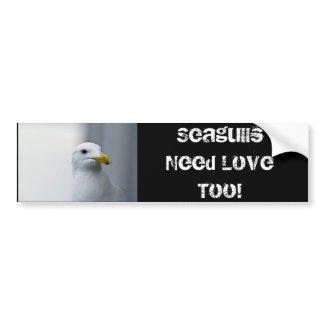 Seagulls Need Love Too Bumper Sticker