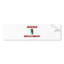Seahorse trapped in a human body bumper stickers by AnimalShirts Seahorse trapped in a human body bumper stickers