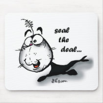 Seal the Deal mousepads