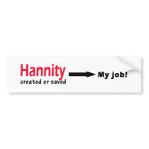 Sean Hannity Created or Saved my Job Bumper Sticker