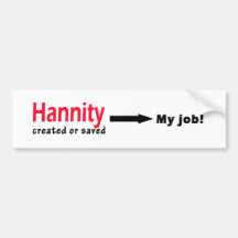 Sean Hannity Created or Saved my Job Bumper Sticker