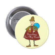 Searching For My Roots Pinback Button