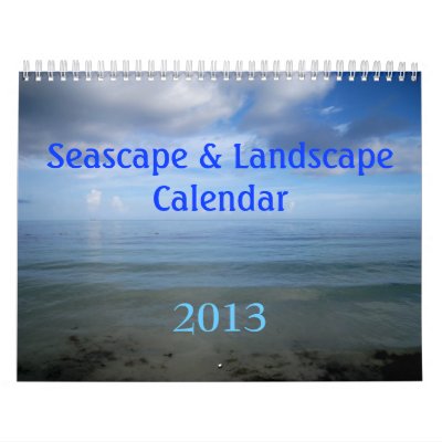 Seascape & Landscape Calendar 2013 Seascape & Landscape Calendar 2013
