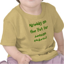 Season Tickets t-shirts