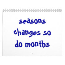 seasons changes so do months calendars