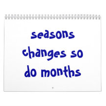 seasons changes so do months calendars