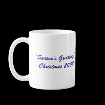 Season's Greetings-Christmas 2008 mugs