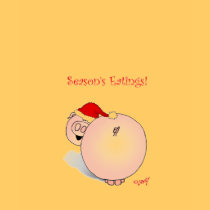 Season's Greetings (Eatings) Pig Cartoon. t-shirts by graphicdoodles Season's Greetings (Eatings) Pig Cartoon. t-shirts