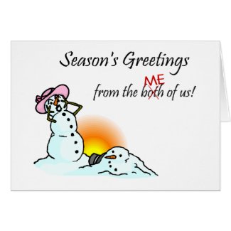 Seasons Greetings From The Both Of Us (Me) card