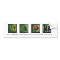 Seasons Under Heaven bumper stickers by MCasady63 Seasons Under Heaven bumper stickers