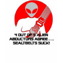 Nerd - 4 Out Of 5 Alien Abductors Agree Seatbelts Suck Nerd - 4 Out Of 5 Alien Abductors Agree Seatbelts Suck