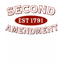 Second Amendment Est. 1791 t-shirts