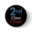 Second Class Citizen Button by beeyawn Second Class Citizen Button