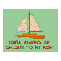 Second To My Boat posters by orsobear Second To My Boat posters