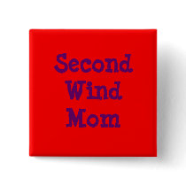 Second Wind Mom buttons by gregansgrove Second Wind Mom buttons