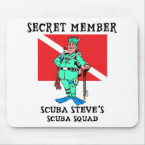 Secret Member SCUBA Steve mousepads by SCUBA_Dive_TShirts Secret Member SCUBA Steve mousepads