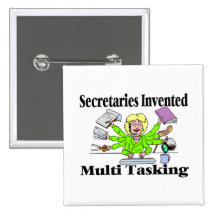 Secretaries Invented Multi Tasking Pinback Button