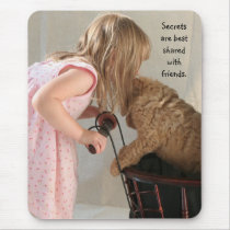 Secrets are best shared with friends. mousepads