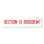 Section 13 Dissident Bumper Sticker bumper stickers