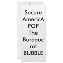 Secure AmericA POP The Bureaucrat BUBBLE rack cards